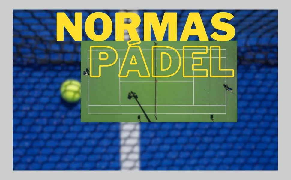 Normas basicas del padel, guia facil de seguir con las normas del padel