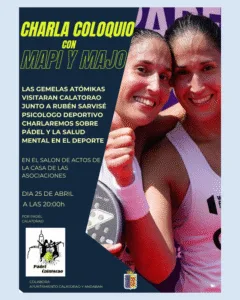 Charla coloquio en calkatorao mai y Majo , las gemelas atomikas, organizado por el ayuntamiento de Calatorao y el club padel Calatorao y psicologia en el deporte con la aportacion de in experto psicologo deportivo