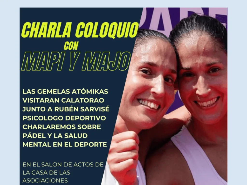 Charla coloquio en Calatorao Mapi y Majo , las gemelas atomikas, organizado por el ayuntamiento de Calatorao y el club padel Calatorao y psicologia en el deporte con la aportacion de in experto psicologo deportivo