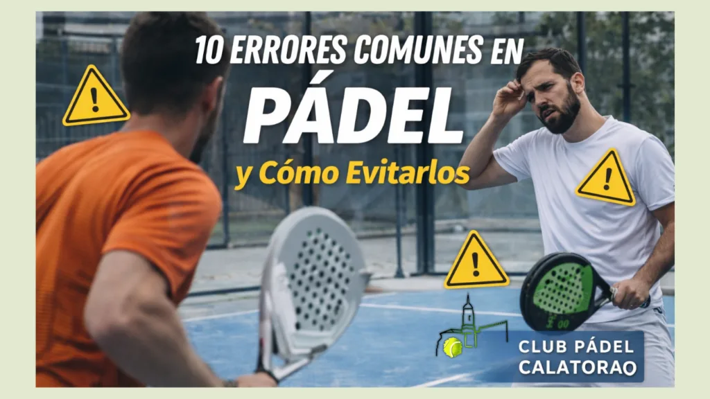 Jugadores de pádel en pista cometiendo errores comunes en el club pádel Calatorao